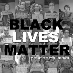 Black Lives Matter from Volunteers in Cameroon